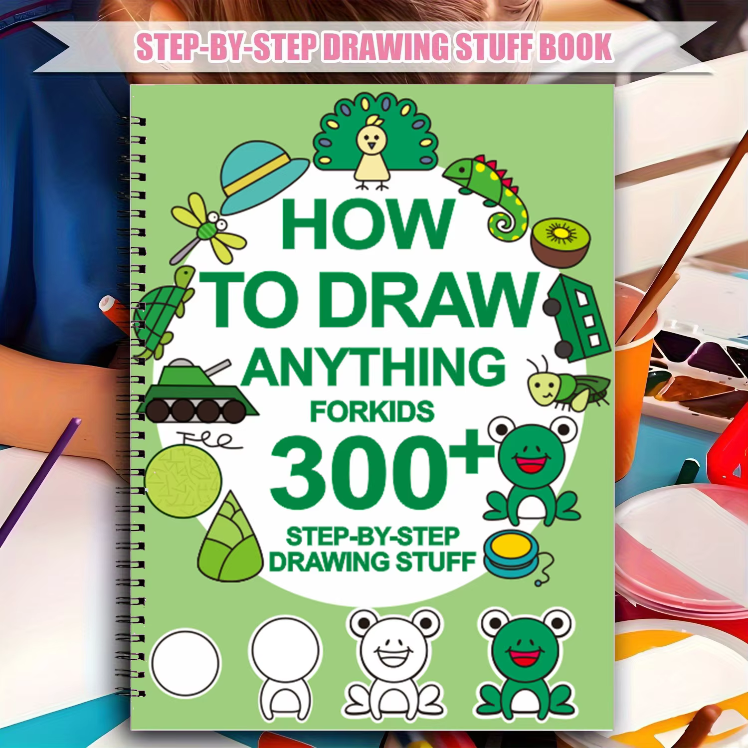 Step-by-Step Drawing Book 300 Adorable Animals Foods & Creative Patterns for Beginners to Create Charming Artworks